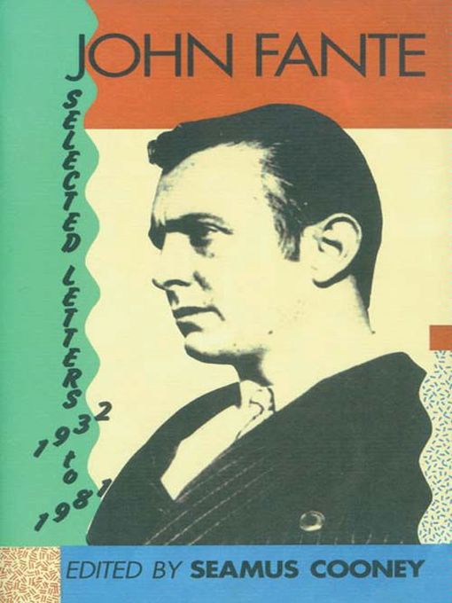 Title details for John Fante Selected Letters 1932-1981 by John Fante - Available